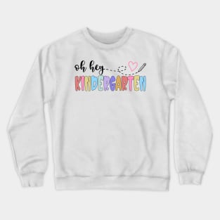 Back To School Oh Hey Kindergarten Teachers Women Student Crewneck Sweatshirt